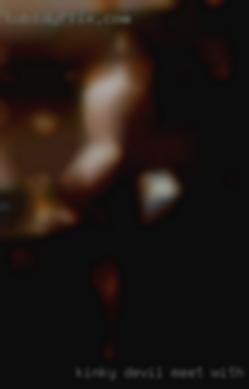Kinky Devil meet with great personality in Los Angeles.